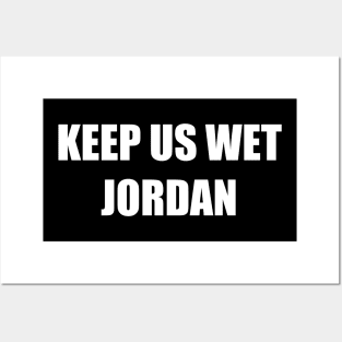 Keep Us Wet, Jordan Posters and Art